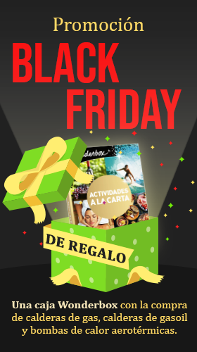 Promoción BLACK FRIDAY: Una caja Wonderbox de REGALO con la compra de calderas de gas, gasoil y bombas de calor aerotérmicas.